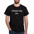 thumbnail image 1 of CafePress - Chicks Dig Me. Dark T Shirt - Men's Classic Cotton T-Shirts, 1 of 3