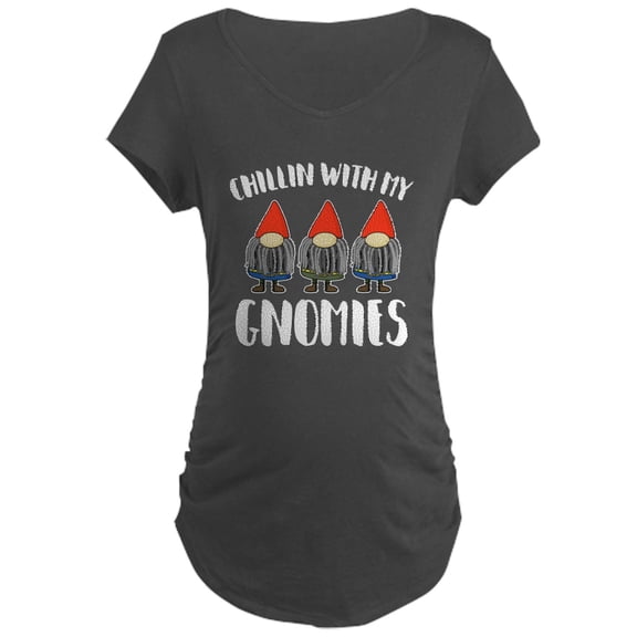 CafePress - Chillin With My Gnomies Maternity Dark T Shirt - Maternity Dark T-Shirt
