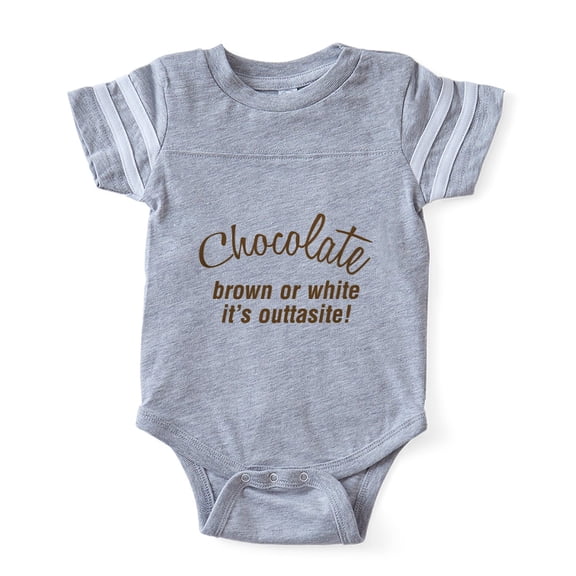 CafePress - Chocolate Is Outtasite - Cute Infant Baby Football Bodysuit