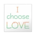 thumbnail image 1 of CafePress - Choose Love Square Sticker 3 X 3 - Square Sticker 3" x 3", 1 of 1