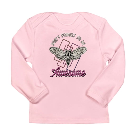 CafePress - Cicadas Don't Forget To Be Awesome Cicada Insects Long Sleeve Infant T Shirt - Long Sleeve Infant T-Shirt