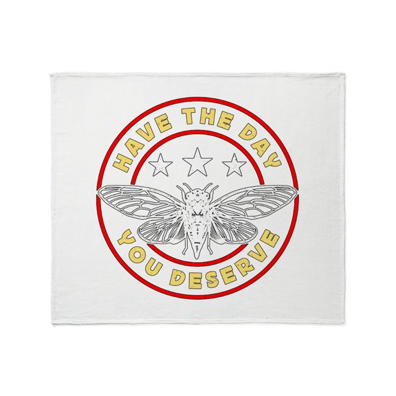 CafePress - Cicadas Have The Day You Deserve Periodical Cicada - Soft Fleece Throw Blanket, 50"x60" for All Ages