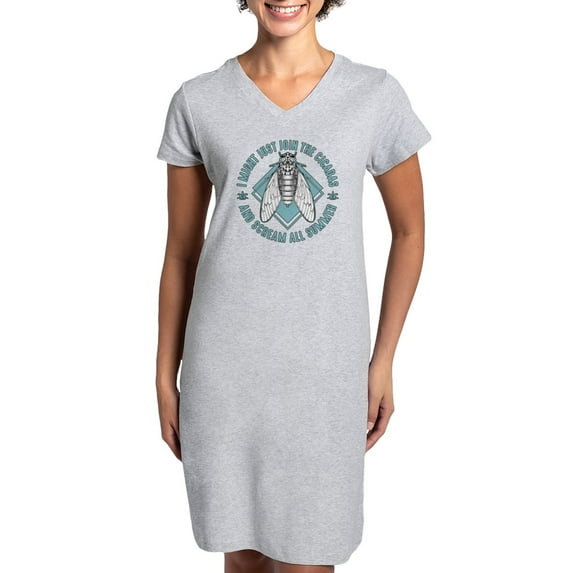 CafePress - Cicadas I Might Just Join The Cicadas Entomologist - Women's Nightshirt