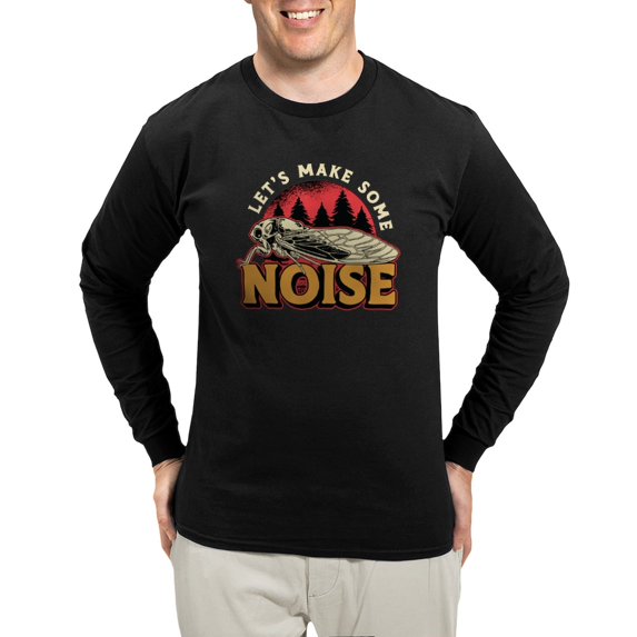 CafePress - Cicadas Let's Make Some Noise Loves Cicada Insect Men's Long Sleeve T Shirt - Long Sleeve Dark T-Shirt