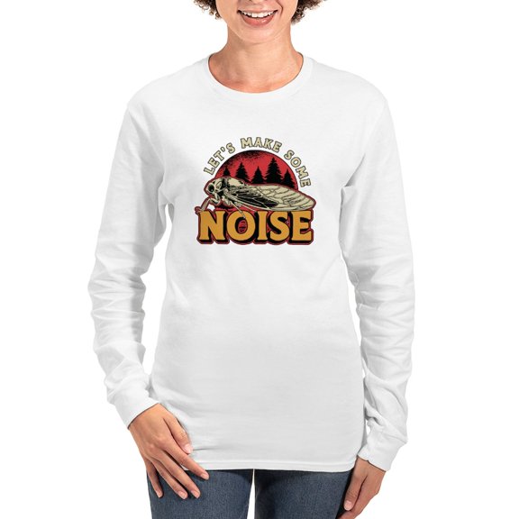 CafePress - Cicadas Let's Make Some Noise Loves Cicada Insect Women's Long Sleeve T Shirt - Women's Long Sleeve Graphic Casual T-Shirt