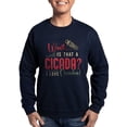 thumbnail image 1 of CafePress - Cicadas Wait Is That A Cicada Entomologist Insects - Classic Crew Neck Sweatshirt, 1 of 5