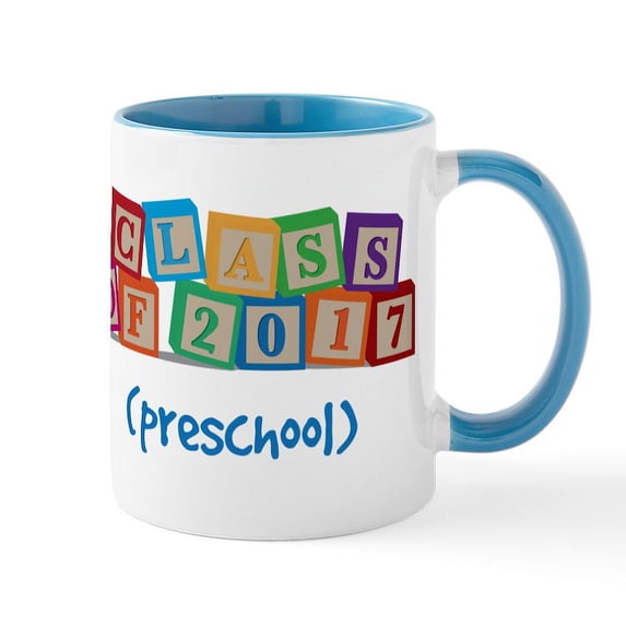 CafePress - Class Of 2017 Preschool Mug - 11 oz Ceramic Mug - Novelty Coffee Tea Cup
