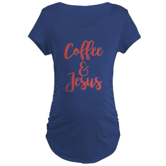 CafePress - Coffee And Jesus Maternity Dark T Shirt - Maternity Dark T-Shirt