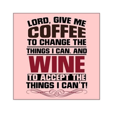 CafePress - Coffee And Wine Square Sticker 3 X 3 - Square Sticker 3" x 3"