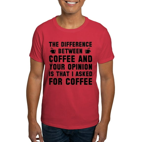 CafePress - Coffee And Your Opinion Dark T Shirt - Men's Classic Graphic Cotton T-Shirt
