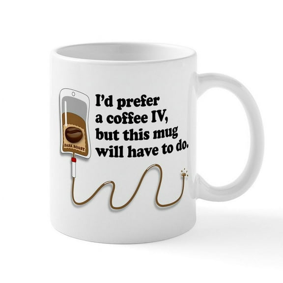 CafePress - Coffee IV Mug - 11 oz Ceramic Mug - Novelty Coffee Tea Cup