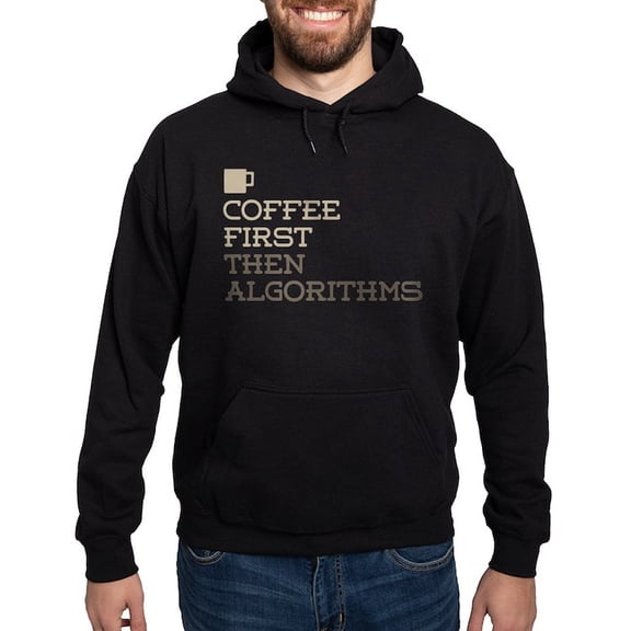 CafePress - Coffee Then Algorithms Hoodie (Dark) - Pullover Hoodie, Classic, Comfortable Hooded Sweatshirt