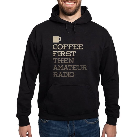 CafePress - Coffee Then Amateur Radio Hoodie (Dark) - Pullover Hoodie, Classic, Comfortable Hooded Sweatshirt