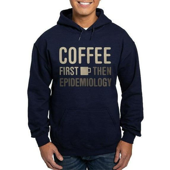 CafePress - Coffee Then Epidemiology Hoodie (Dark) - Pullover Hoodie, Classic, Comfortable Hooded Sweatshirt