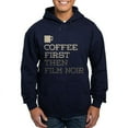 thumbnail image 1 of CafePress - Coffee Then Film Noir Hoodie (Dark) - Pullover Hoodie, Classic, Comfortable Hooded Sweatshirt, 1 of 4