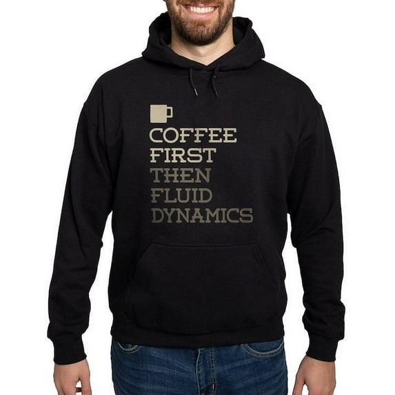 CafePress - Coffee Then Fluid Dynamics Hoodie (Dark) - Pullover Hoodie, Classic, Comfortable Hooded Sweatshirt