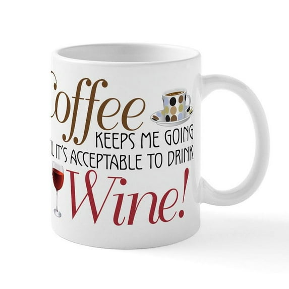 CafePress - Coffee Wine Mugs - 11 oz Ceramic Mug - Novelty Coffee Tea Cup