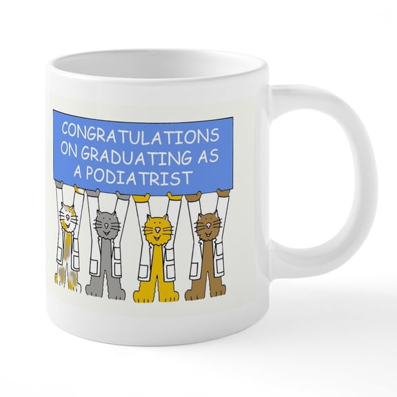 CafePress - Congratulations Podiatrist Graduation. Mugs - 20 Oz White Ceramic Mega Mug