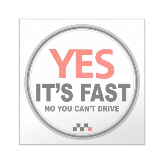 CafePress - Copy Of Yes Its Fast Copy2 Square Sticker 3 X 3 - Square Sticker 3" x 3"