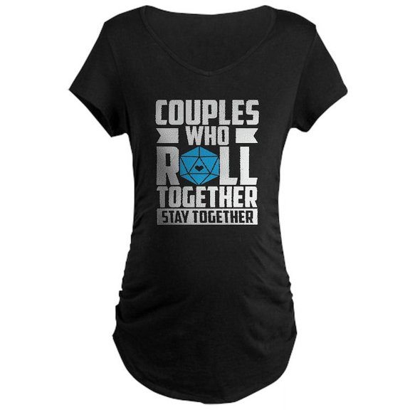 CafePress - Couples Who Roll Together, Stay Maternity T Shirt - Maternity Dark T-Shirt