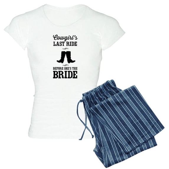 CafePress - Cowgirls Last Ride, Before Shes The Bride Pajamas - Women's Light Pajamas
