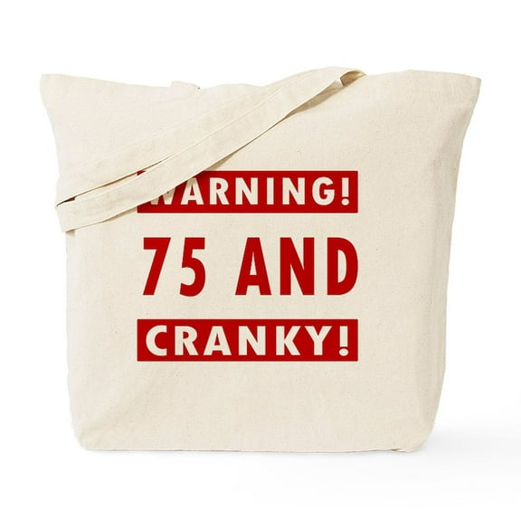 CafePress - Cranky 75Th Birthday Tote Bag - Unisex Canvas Tote Bag, Beige, 1-Piece