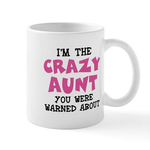 CafePress - Crazy Aunt Mug - 11 oz Ceramic Mug - Novelty Coffee Tea Cup