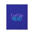 thumbnail image 1 of CafePress - Curl Up And Read Throw Blanket - Soft Fleece Throw Blanket, 50"x60" for All Ages, 1 of 2