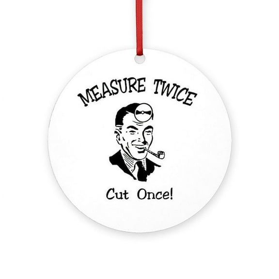 CafePress - Cut Once -  Round Wood Ornament 4"