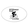 thumbnail image 1 of CafePress - Cyclist Retirement Plan Sticker - Sticker (Oval), 1 of 1