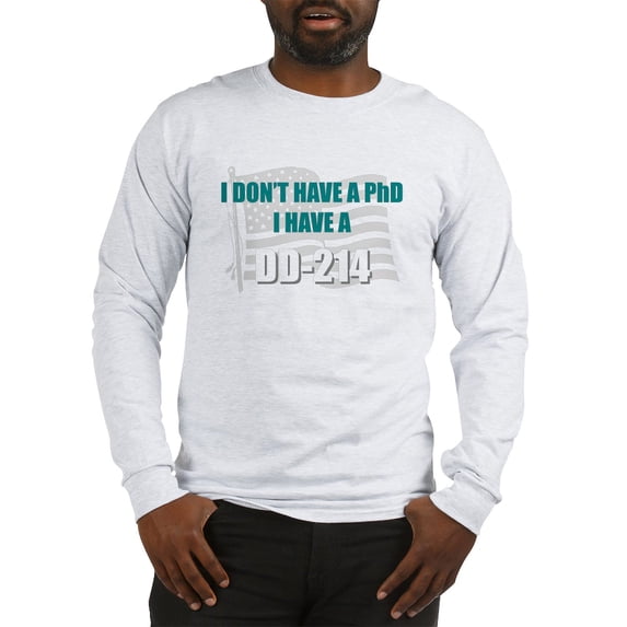 CafePress - DD 214 Phd DD214 Long Sleeve T Shirt - Unisex Cotton Long Sleeve T-Shirt
