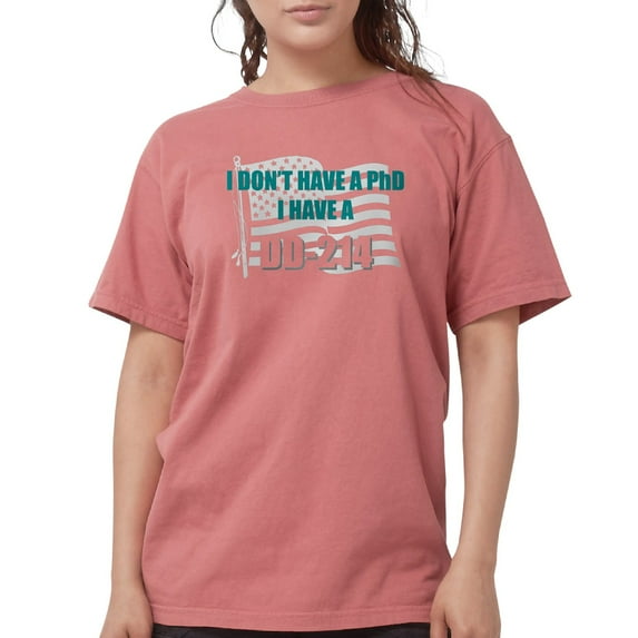 CafePress - DD 214 Phd DD214 Womens Comfort Colors Shirt - Womens Comfort Colors® Shirt