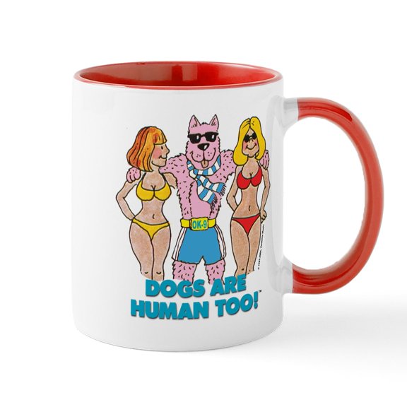 CafePress - DOGS ARE HUMAN TOO! Mug - 11 oz Ceramic Mug - Novelty Coffee Tea Cup