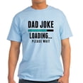 thumbnail image 1 of CafePress - Dad Joke Loading Light T Shirt - Men's Classic Graphic T-Shirt, 1 of 4