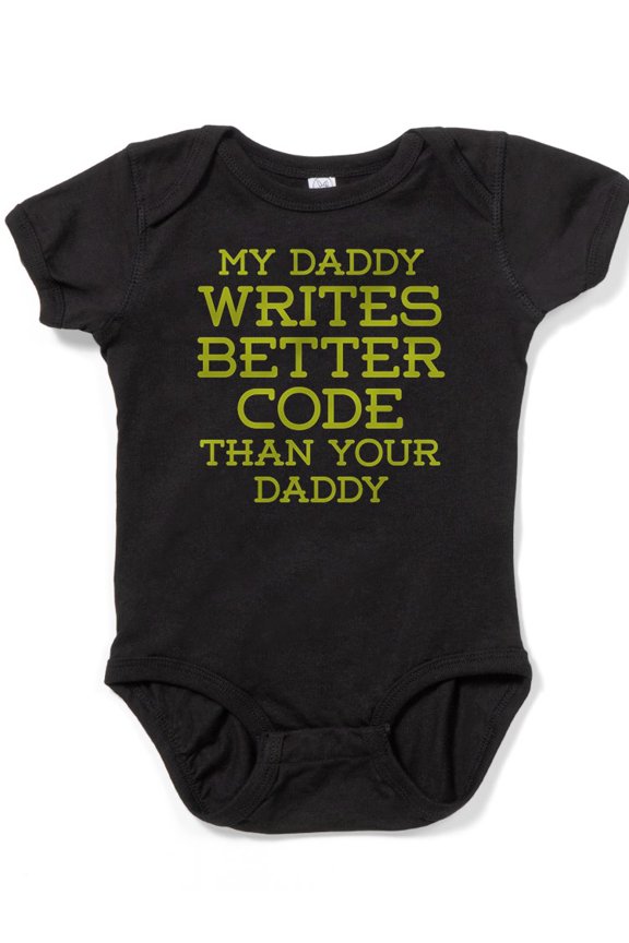 - Daddy Codes Better - Cute Infant Bodysuit Baby Romper