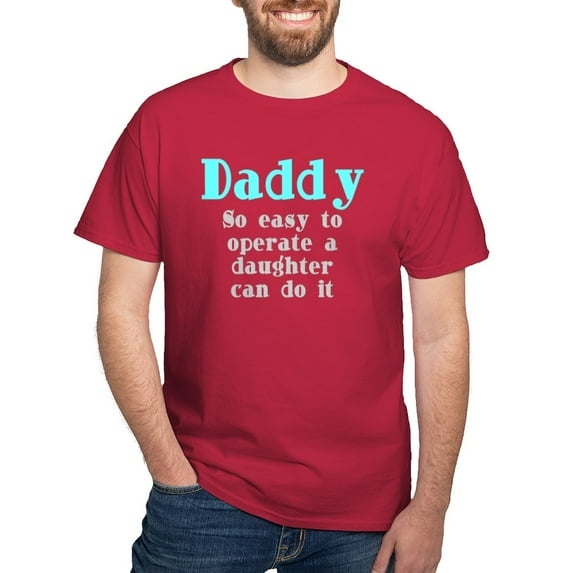 CafePress - Daddy So Easy To Operate Dark T Shirt - Men's Classic Graphic Cotton T-Shirt
