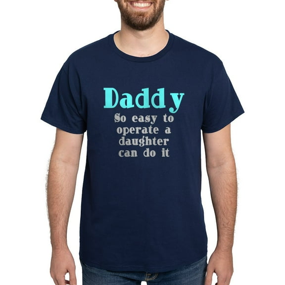 CafePress - Daddy So Easy To Operate Dark T Shirt - Men's Classic Graphic Cotton T-Shirt