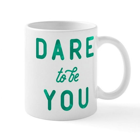 CafePress - Dare To Be You Mug - 11 oz Ceramic Mug - Novelty Coffee Tea Cup
