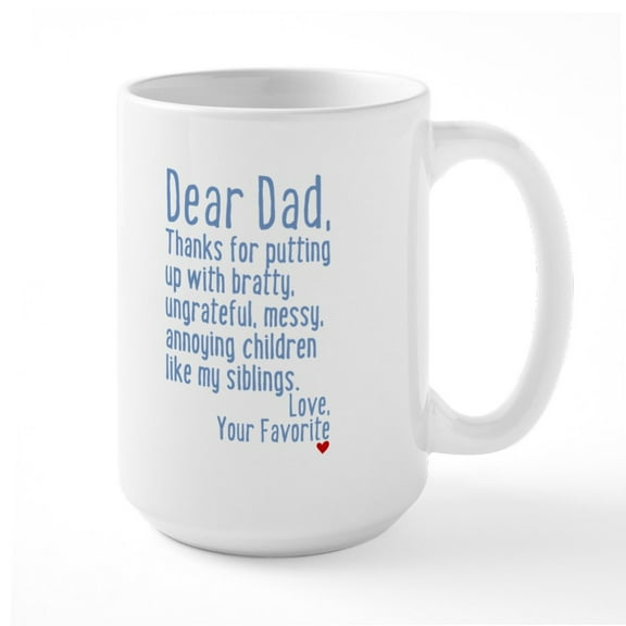 CafePress - Dear Dad, Thanks For (Siblings Version) Mug Mugs - 15 oz Ceramic Large White Novelty Mug