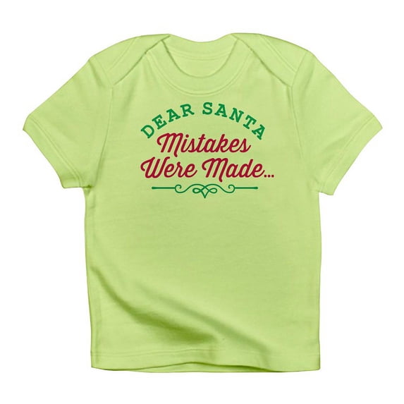 CafePress - Dear Santa Mistakes Were Made T Shirt - Infant T-Shirt