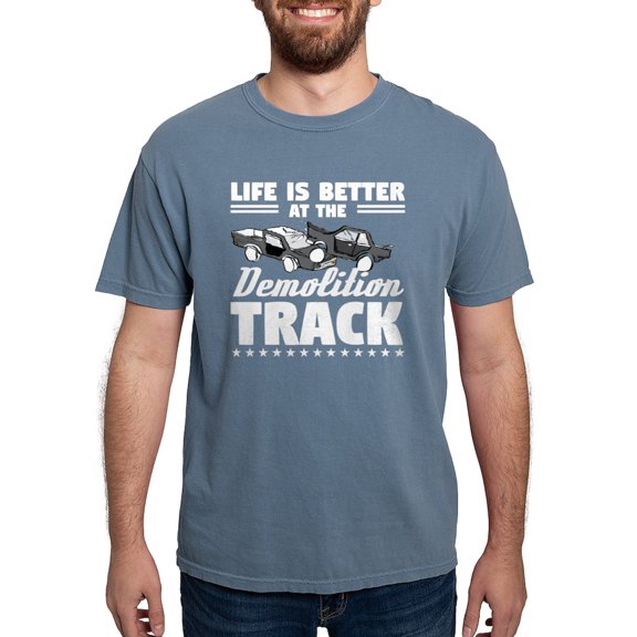 CafePress - Demo Derby Life Is Better At Demolition Tr T Shirt - Mens Comfort Colors Shirt