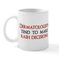 thumbnail image 1 of CafePress - Dermatologists Tend To Make R Mug - 11 oz Ceramic Mug - Novelty Coffee Tea Cup, 1 of 3