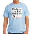 thumbnail image 1 of CafePress - Dialysisisabigpain Ash Grey T Shirt - Light T-Shirt - CP, 1 of 4