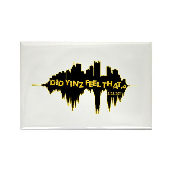 CafePress - Did Yinz Feel That - Rectangle Magnet, 2"x3" Refrigerator Magnet