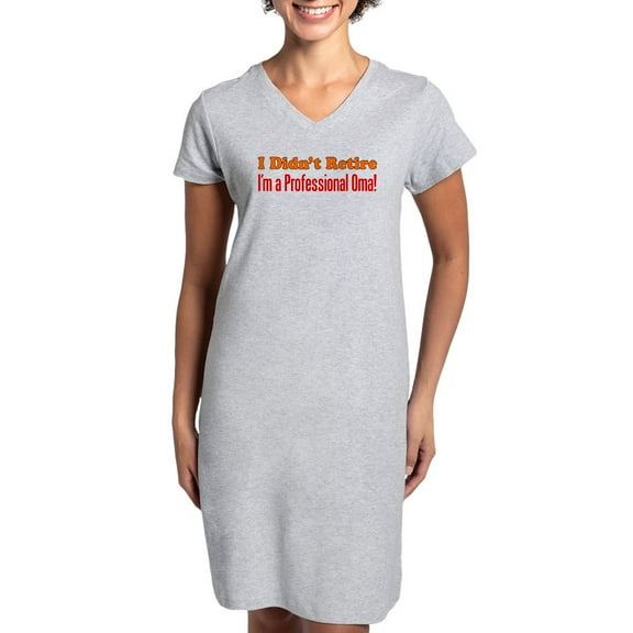 CafePress - Didn't Retire Professional Oma - Women's Nightshirt