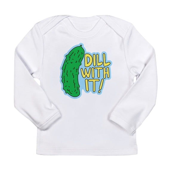 CafePress - Dill With It Long Sleeve T Shirt - Long Sleeve Infant T-Shirt