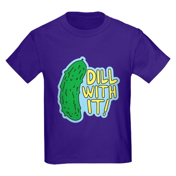 CafePress - Dill With It T Shirt - Dark T-Shirt Kids XS-XL