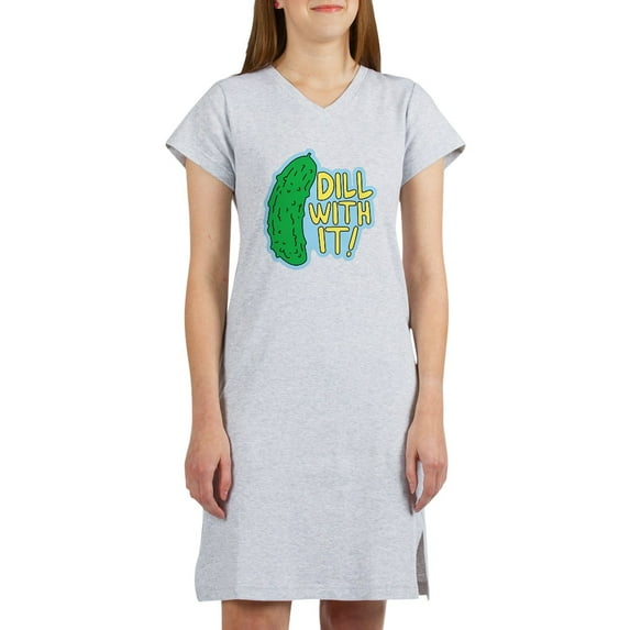 CafePress - Dill With It T Shirt - Women's Nightshirt