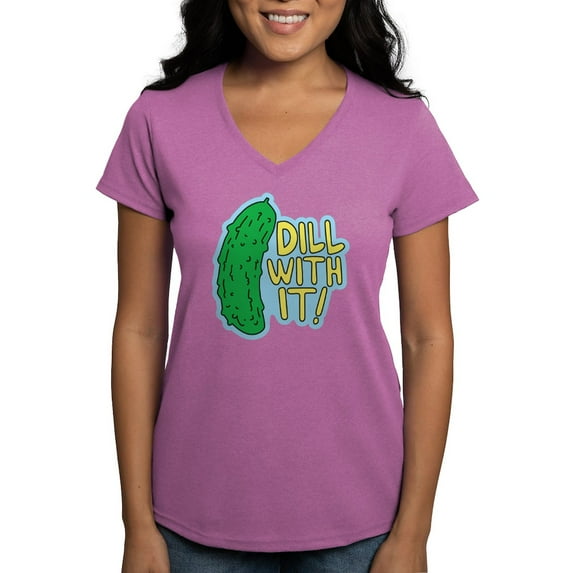 CafePress - Dill With It T Shirt - Women's V-Neck Dark T-Shirt