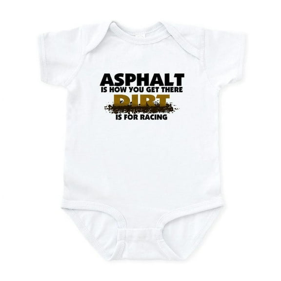 CafePress - Dirt Is For Racing Infant Bodysuit - Baby Light Bodysuit, Size Newborn - 24 Months